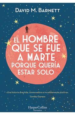 Poza produsului El Hombre Que Se Fue a Marte Porque Quería Estar Solo: (Calling Major Tom - Spanish Edition) - David M. Barnett