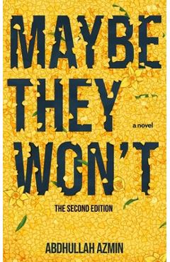 Maybe They Won't: The Second Edition - Abdhullah Azmin