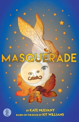 Masquerade: the play - Kate Mulvany