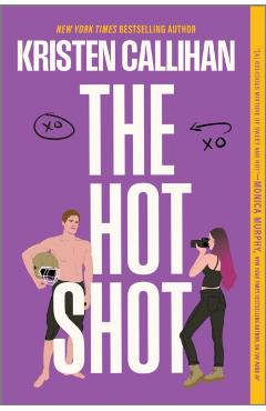 The Hot Shot - Kristen Callihan