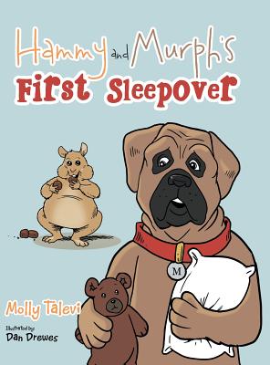 Hammy and Murph's First Sleepover - Molly Talevi