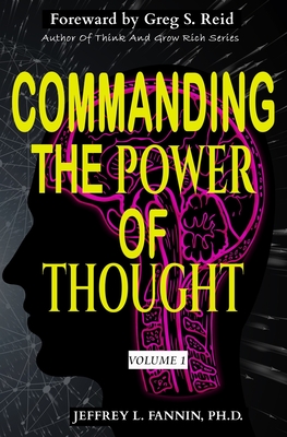 Commanding The Power of Thought - Volume 1 - Greg S. Reid