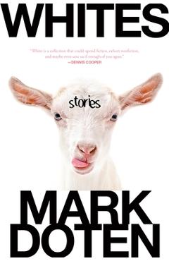 Coperta cărții 'Whites: Stories - Mark Doten'