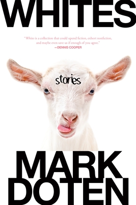 Whites: Stories - Mark Doten
