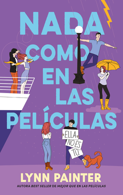 NADA Como En Las Peliculas - Lynn Painter