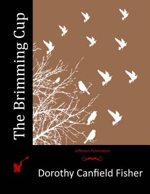 The Brimming Cup - Dorothy Canfield Fisher