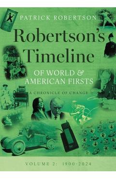 Poza produsului Robertson's Timeline of World & American Firsts: Volume 2 - Patrick Robertson