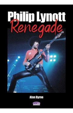 Coperta cărții 'Philip Lynott: Renegade - Alan Byrne'