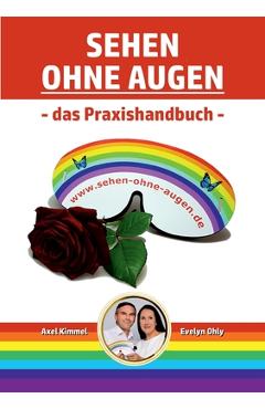 Poza produsului Sehen ohne Augen - das Praxishandbuch - Evelyn Ohly