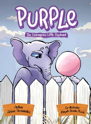 Purple The Courageous Little Elephant - Arlene Hernandez