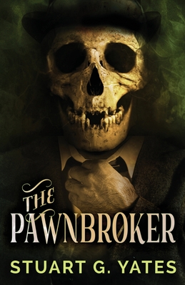 The Pawnbroker - Stuart G. Yates