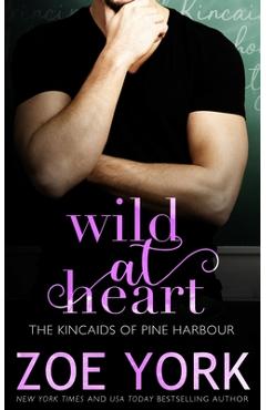 Coperta cărții 'Wild at Heart - Zoe York'