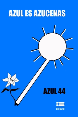 Azul es azucenas - Grupo Ígneo