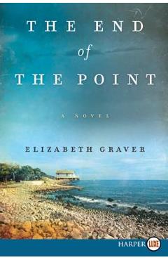 Coperta cărții 'The End of the Point - Elizabeth Graver'