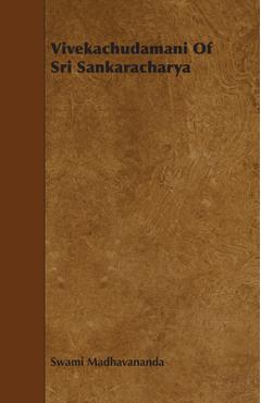Coperta cărții 'Vivekachudamani Of Sri Sankaracharya - Swami Madhavananda'