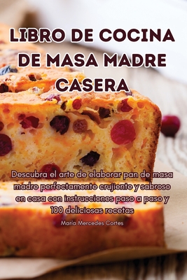 Coperta cărții 'Libro de Cocina de Masa Madre Casera -'