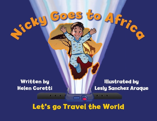 Nicky Goes to Africa: Let's go Travel the World - Helen Coretti