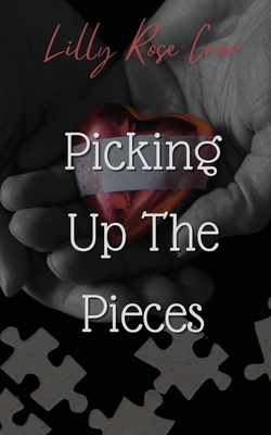 Picking Up The Pieces - Lilly Rose Crow