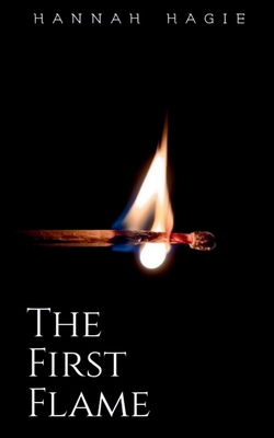 Coperta cărții 'The First Flame - Hannah Hagie'