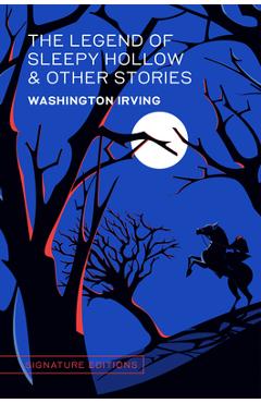 Poza produsului The Legend of Sleepy Hollow & Other Stories - Washington Irving