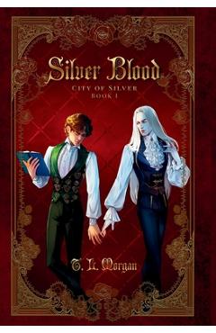 Coperta cărții 'Silver Blood - T. L. Morgan'