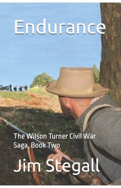 Coperta cărții 'Endurance: The Wilson Turner Civil War Saga - Jim Stegall'