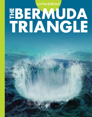 Curious about the Bermuda Triangle - Gillia M. Olson