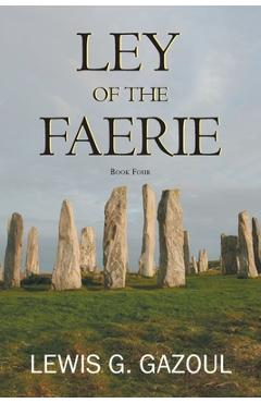 Coperta cărții 'Ley of the Faerie - Lewis G. Gazoul'
