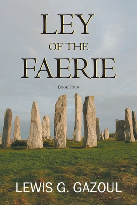 Ley of the Faerie - Lewis G. Gazoul