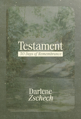 Testament: 30 Days of Remembrance - Darlene Zschech