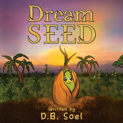 Dream Seed - D. B. Soel