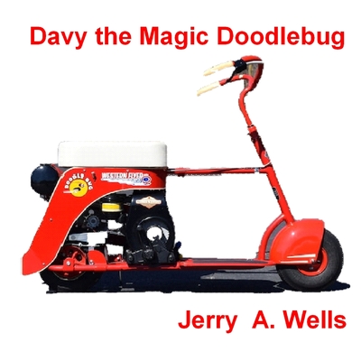 Davy the Magic Doodlebug - Jerry A. Wells