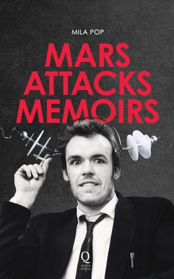 Coperta cărții 'Mars Attacks Memoirs - Jonathan Gems'