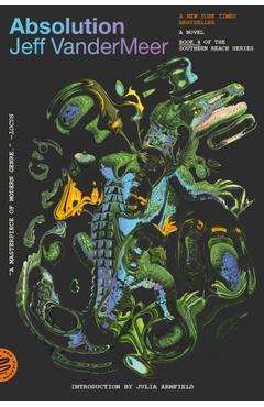 Poza produsului Absolution: A Southern Reach Novel - Jeff Vandermeer