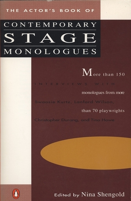 The Actor's Book of Contemporary Stage Monologues: The Actor's Book of Contemporary Stage Monologues: More Than 150 Monologues from More Than 70 Playw - Nina Shengold