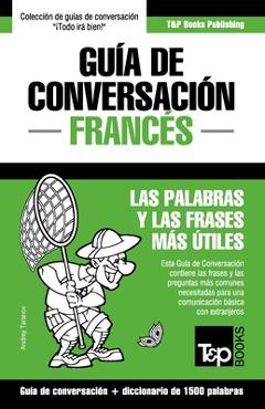 Coperta cărții 'Guía de Conversación Español-Francés y diccionario conciso de 1500 palabras - Andrey Taranov'