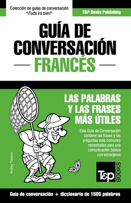 Coperta cărții 'Guía de Conversación Español-Francés y diccionario conciso de 1500 palabras - Andrey Taranov'