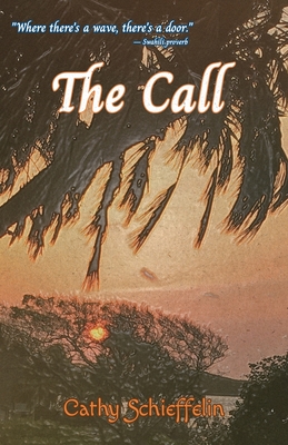 The Call - Cathy Schieffelin