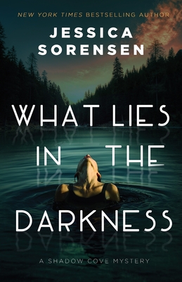 What Lies in the Darkness - Jessica Sorensen