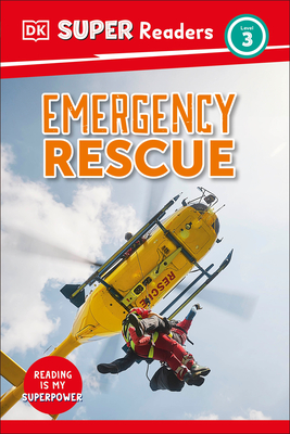 Coperta cărții 'DK Super Readers Level 3 Emergency Rescue -'