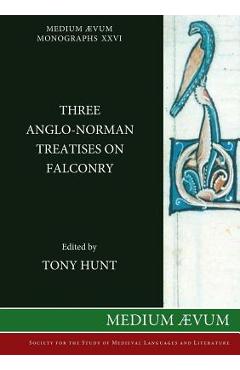 Coperta cărții 'Three Anglo-Norman Treatises on Falconry - Tony Hunt'