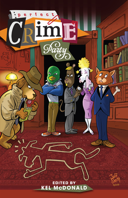 Perfect Crime Party - Kel Mcdonald