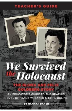 Coperta cărții 'We Survived the Holocaust Teacher's Guide - Hannah Baker'
