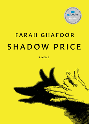 Shadow Price: Poems - Farah Ghafoor