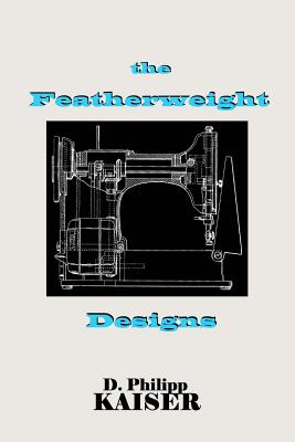 The Featherweight Designs - D. Philipp Kaiser