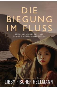 Coperta cărții 'Die Biegung im Fluss: A Bend in the River, German Edition - Libby Fischer Hellmann'