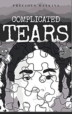 Coperta cărții 'Complicated Tears - Precious M. Watkins'