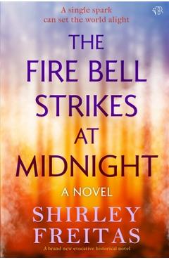 Coperta cărții 'The Fire Bell Strikes at Midnight - Shirley Frietas'