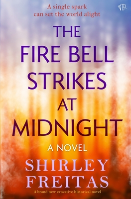 Coperta cărții 'The Fire Bell Strikes at Midnight - Shirley Frietas'