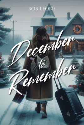 December to Remember - Bob Leone